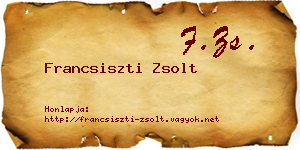 Francsiszti Zsolt névjegykártya